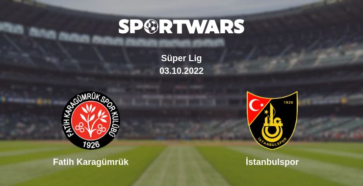 Where to watch the match Fatih Karagümrük - İstanbulspor