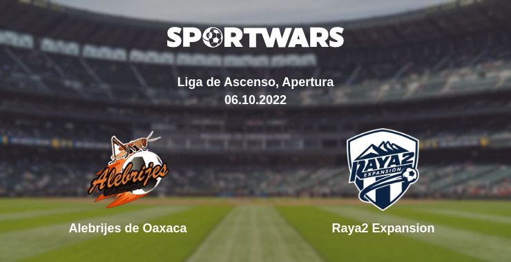 Where to watch the match Alebrijes de Oaxaca - Raya2 Expansion