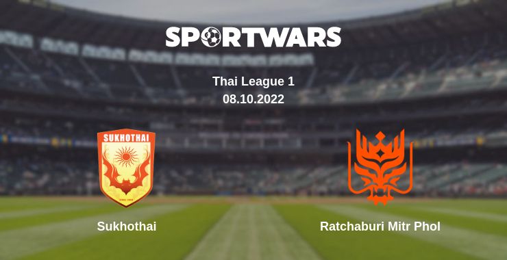 Where to watch the match Sukhothai - Ratchaburi Mitr Phol