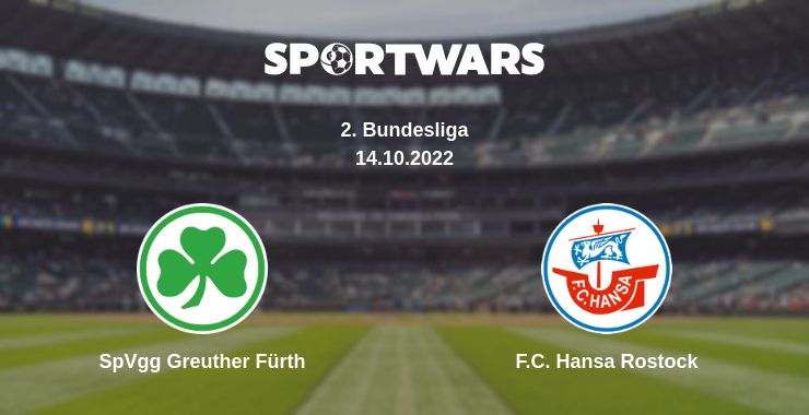 Where to watch the match SpVgg Greuther Fürth - F.C. Hansa Rostock