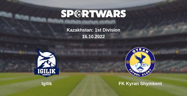 Where to watch the match Igilik - FK Kyran Shymkent