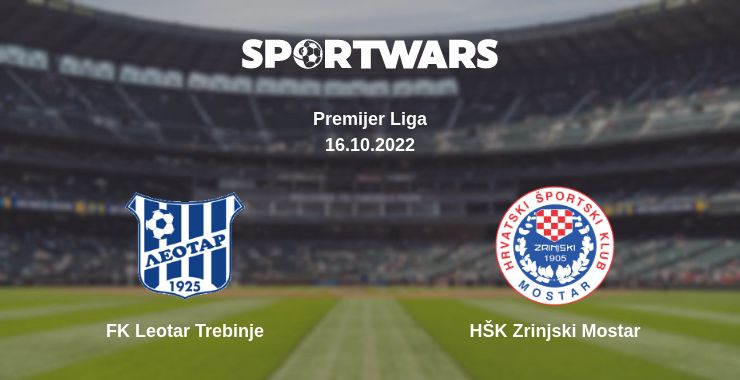 Where to watch the match FK Leotar Trebinje - HŠK Zrinjski Mostar