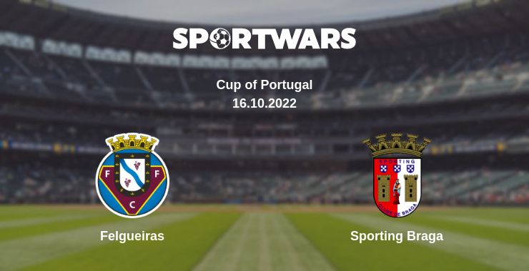 Where to watch the match Felgueiras - Sporting Braga