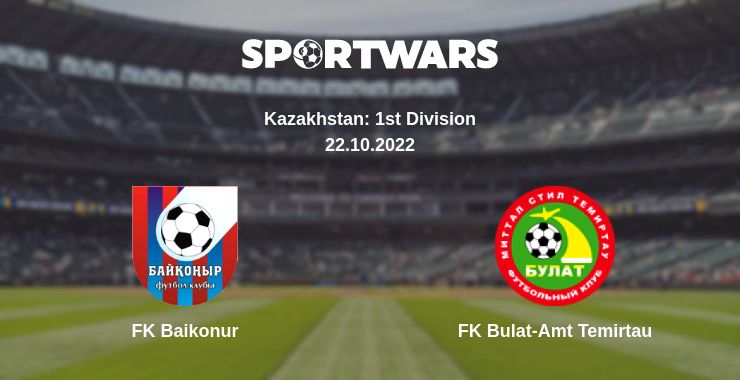 Where to watch the match FK Baikonur - FK Bulat-Amt Temirtau