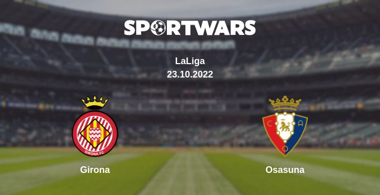 Where to watch the match Girona - Osasuna