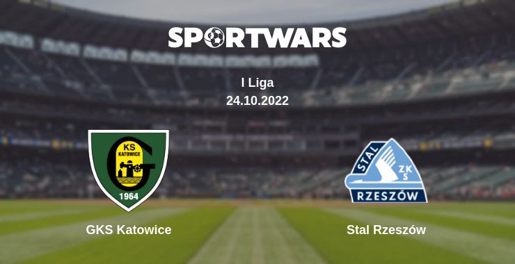 Where to watch the match GKS Katowice - Stal Rzeszów