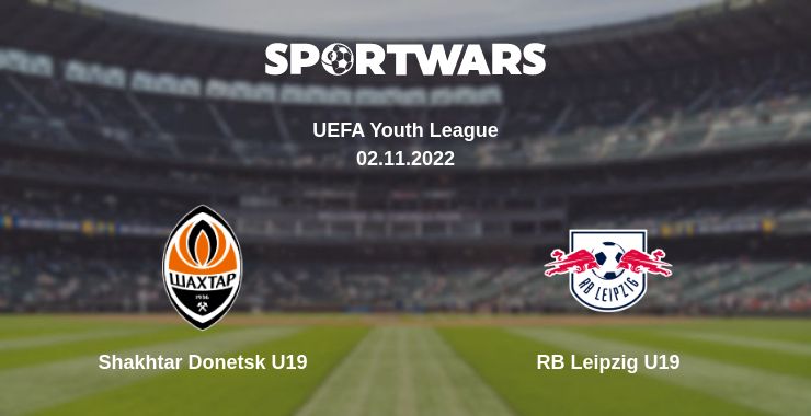 Where to watch the match Shakhtar Donetsk U19 - RB Leipzig U19