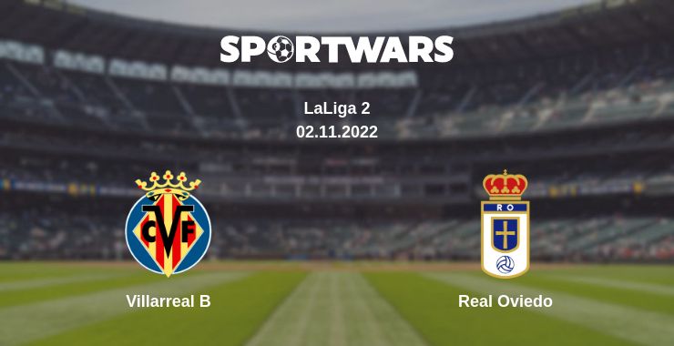 Where to watch the match Villarreal B - Real Oviedo