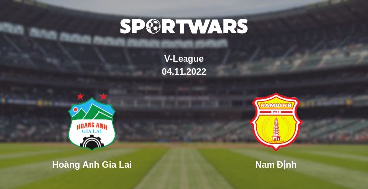 Where to watch the match Hoàng Anh Gia Lai - Nam Định