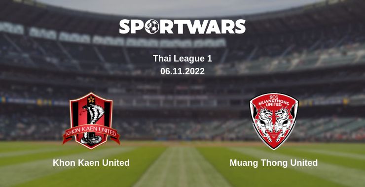 Where to watch the match Khon Kaen United - Muang Thong United