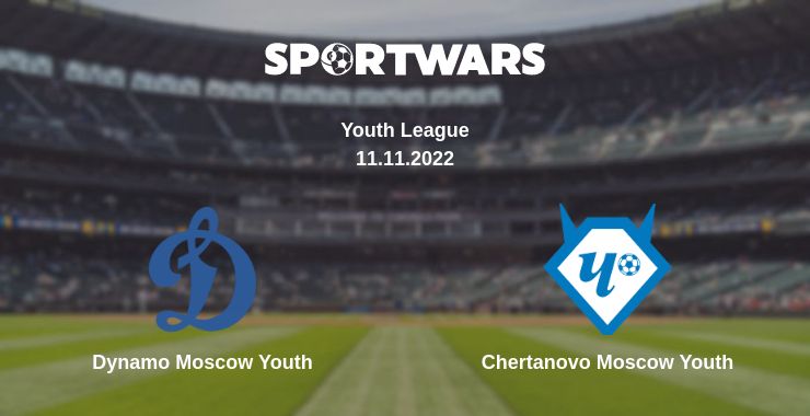 Where to watch the match Dynamo Moscow Youth - Chertanovo Moscow Youth