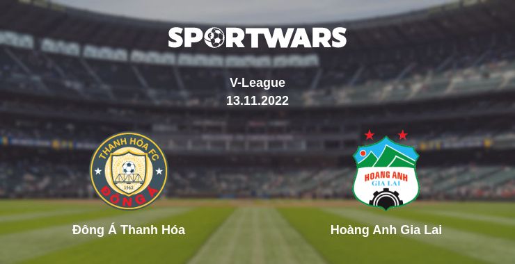 Where to watch the match Đông Á Thanh Hóa - Hoàng Anh Gia Lai