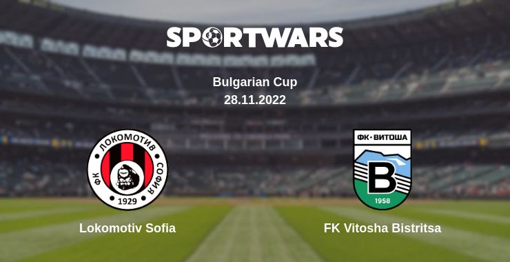 Where to watch the match Lokomotiv Sofia - FK Vitosha Bistritsa