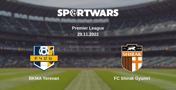 Where to watch the match BKMA Yerevan - FC Shirak Gyumri