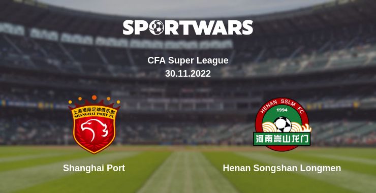 Where to watch the match Shanghai Port - Henan Songshan Longmen