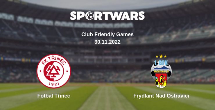 Where to watch the match Fotbal Třinec - Frydlant Nad Ostravici