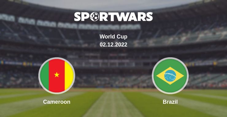 Where to watch the match Cameroon - Brazil