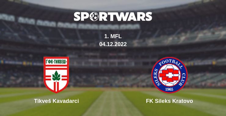 Where to watch the match Tikveš Kavadarci - FK Sileks Kratovo