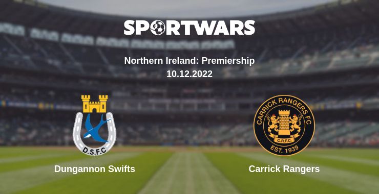 Where to watch the match Dungannon Swifts - Carrick Rangers