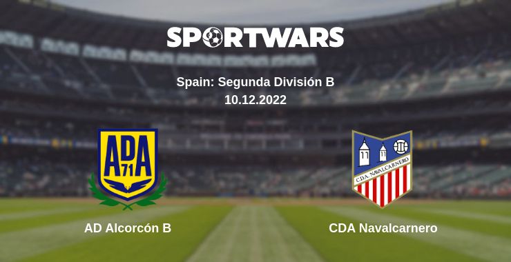 Where to watch the match AD Alcorcón B - CDA Navalcarnero