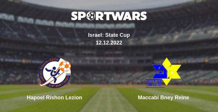 Where to watch the match Hapoel Rishon Lezion - Maccabi Bney Reine