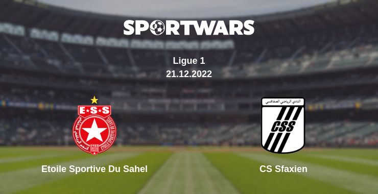 Where to watch the match Etoile Sportive Du Sahel - CS Sfaxien