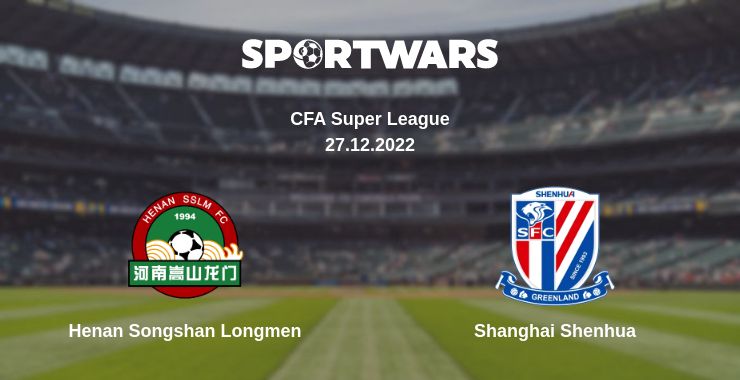 Where to watch the match Henan Songshan Longmen - Shanghai Shenhua