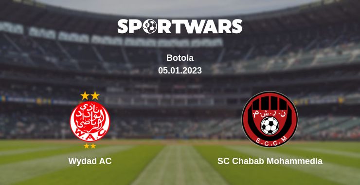 Where to watch the match Wydad AC - SC Chabab Mohammedia