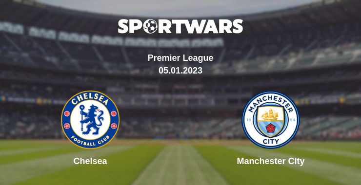 Where to watch the match Chelsea - Manchester City