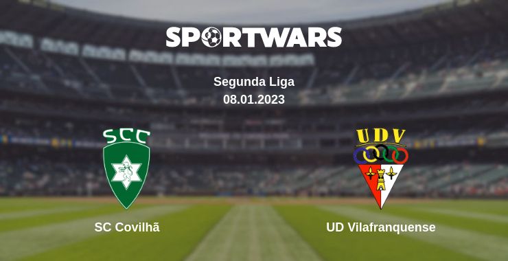 Where to watch the match SC Covilhã - UD Vilafranquense