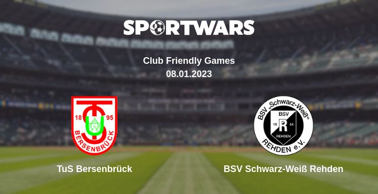 Where to watch the match TuS Bersenbrück - BSV Schwarz-Weiß Rehden