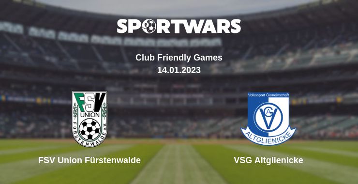 Where to watch the match FSV Union Fürstenwalde - VSG Altglienicke