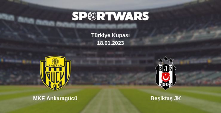 Where to watch the match MKE Ankaragücü - Beşiktaş JK