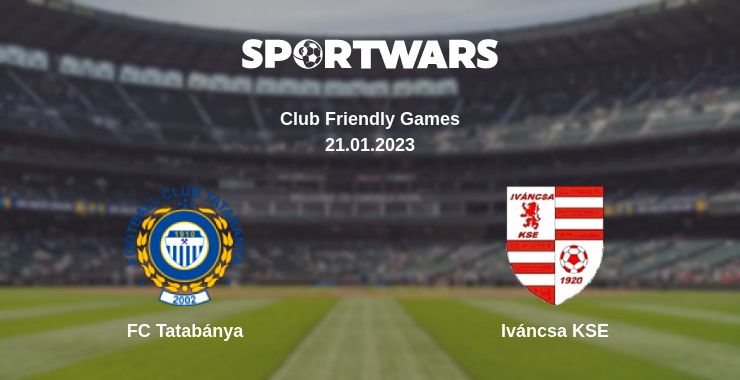 Where to watch the match FC Tatabánya - Iváncsa KSE