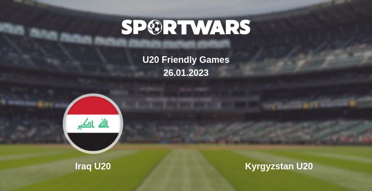 Where to watch the match Iraq U20 - Kyrgyzstan U20