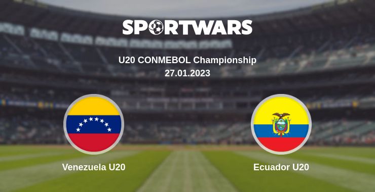 Where to watch the match Venezuela U20 - Ecuador U20