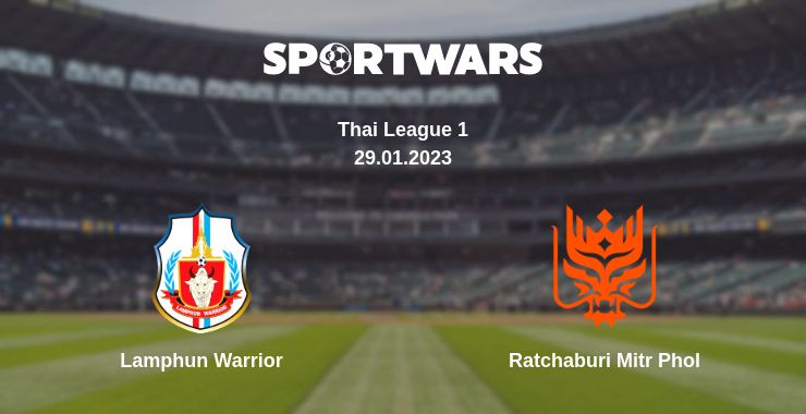 Where to watch the match Lamphun Warrior - Ratchaburi Mitr Phol