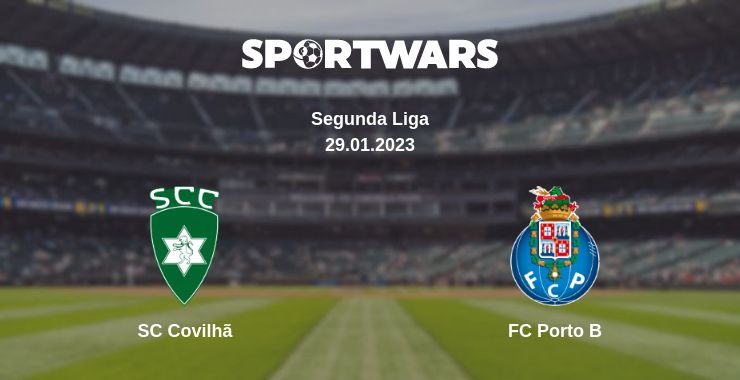 Where to watch the match SC Covilhã - FC Porto B