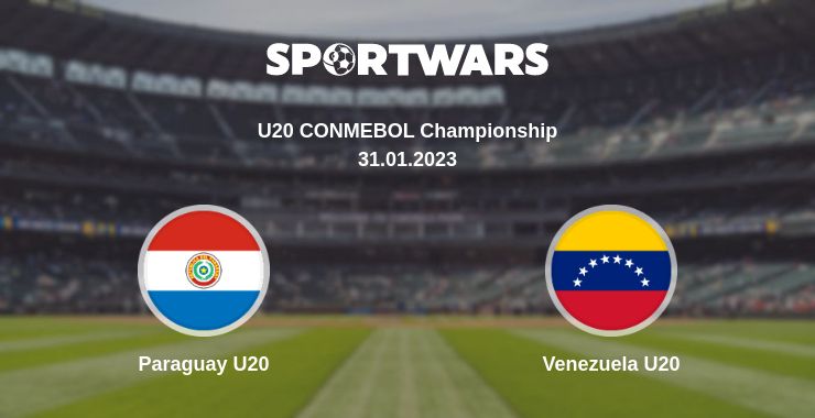 Where to watch the match Paraguay U20 - Venezuela U20