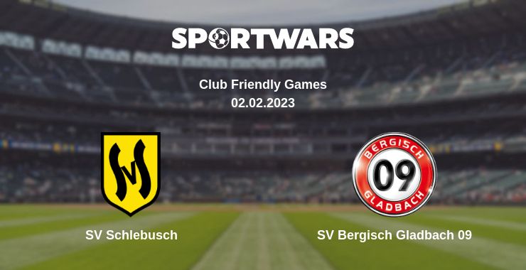 Where to watch the match SV Schlebusch - SV Bergisch Gladbach 09