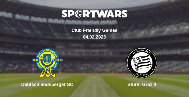 Where to watch the match Deutschlandsberger SC - Sturm Graz II