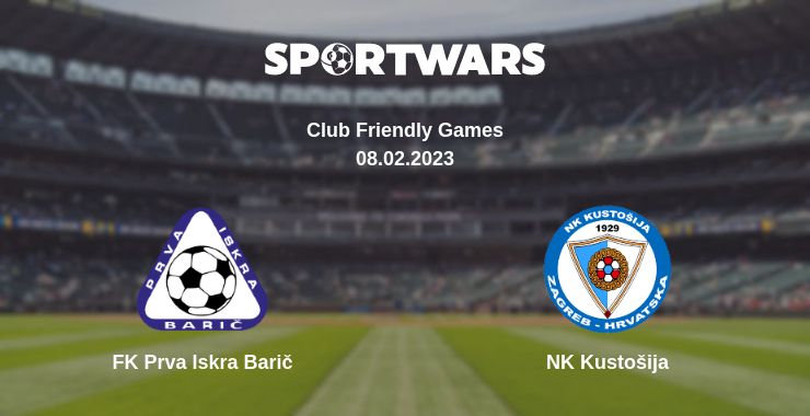 Where to watch the match FK Prva Iskra Barič - NK Kustošija