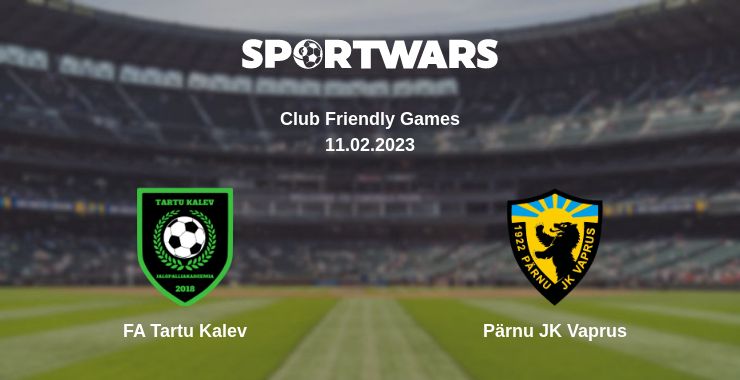 Where to watch the match FA Tartu Kalev - Pärnu JK Vaprus