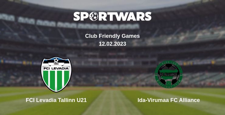 Where to watch the match FCI Levadia Tallinn U21 - Ida-Virumaa FC Alliance