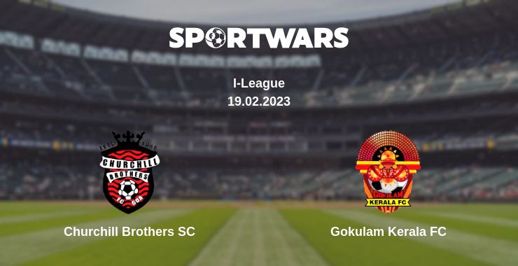 Where to watch the match Churchill Brothers SC - Gokulam Kerala FC