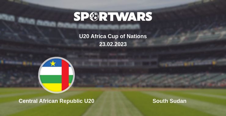 Where to watch the match Central African Republic U20 - South Sudan