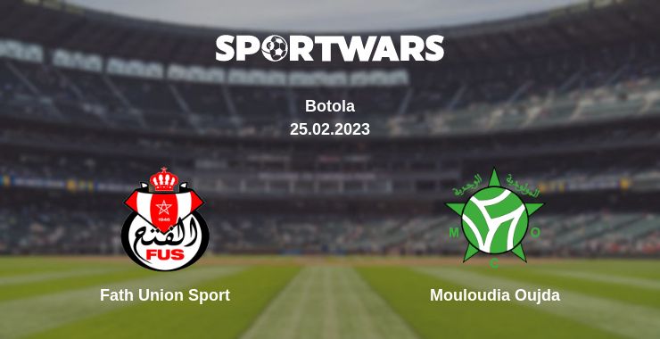 Where to watch the match Fath Union Sport - Mouloudia Oujda