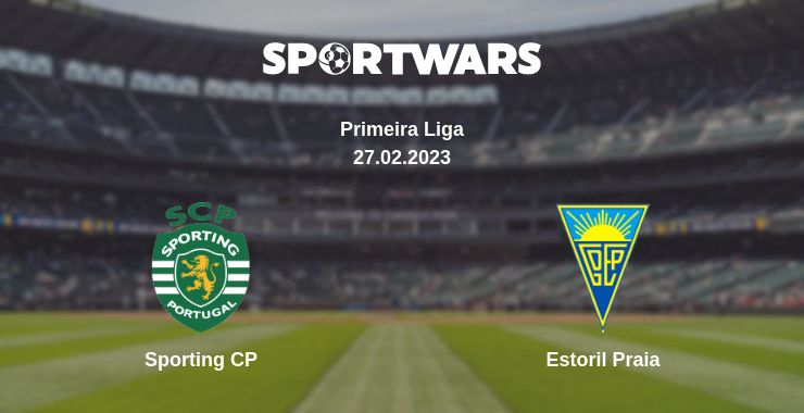 Where to watch the match Sporting CP - Estoril Praia