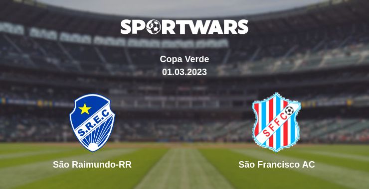 Where to watch the match São Raimundo-RR - São Francisco AC