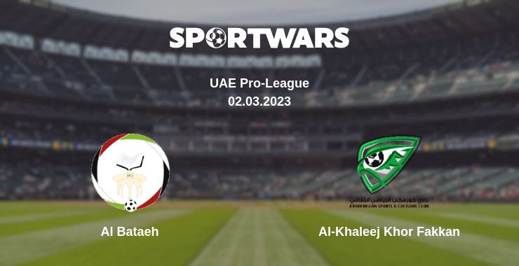 Where to watch the match Al Bataeh - Al-Khaleej Khor Fakkan